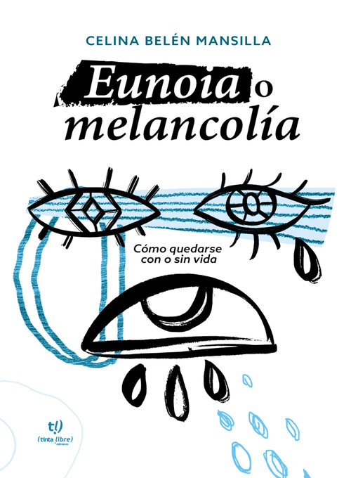 Title details for Eunoia o melancolía by Celina Mansilla - Available